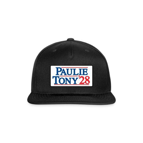 Paulie and Tony for Co-President 2028 - Snapback Baseball Cap