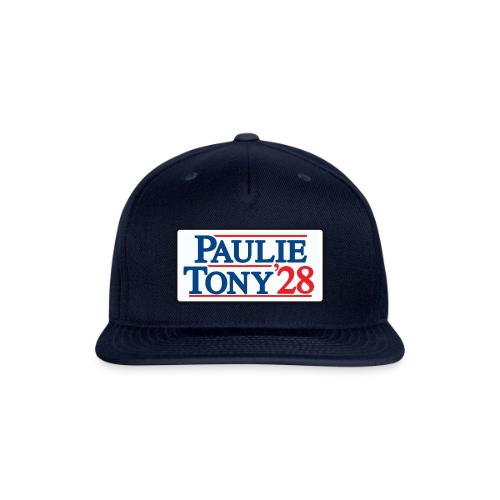 Paulie and Tony for Co-President 2028 - Snapback Baseball Cap