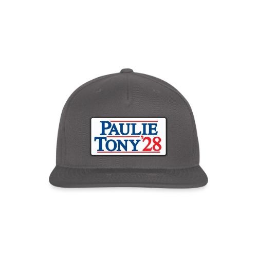 Paulie and Tony for Co-President 2028 - Snapback Baseball Cap