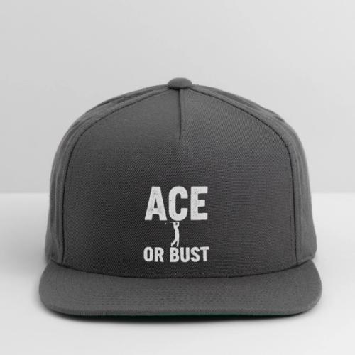 ACE OR BUST - Golf Gag Gift Tee for Men - Snapback Baseball Cap
