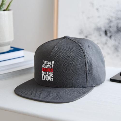Id Commit Crimes for This Dog Funny Tee - Snapback Baseball Cap