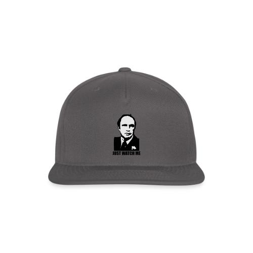 Just Watch Me - Snapback Baseball Cap