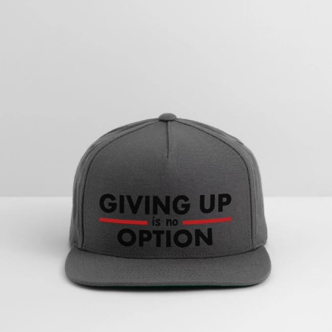 Giving Up is no Option