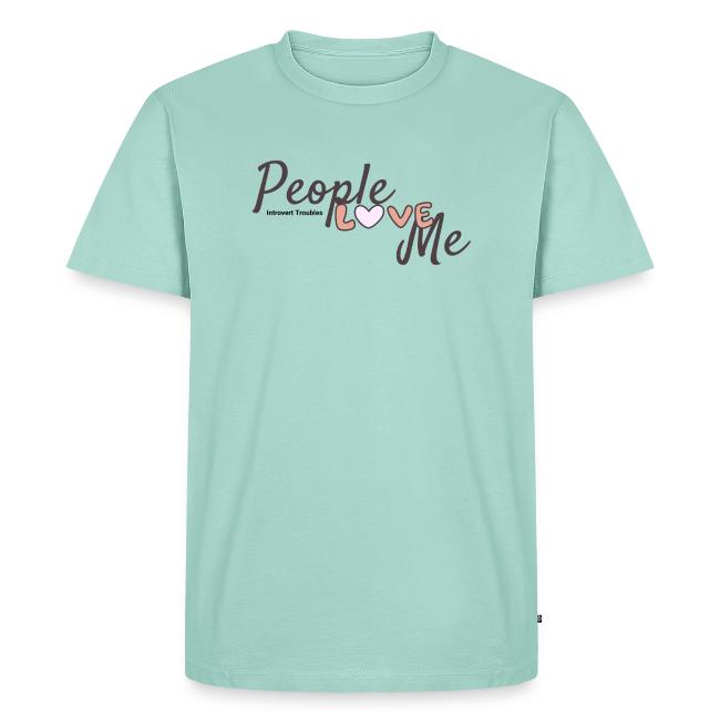 People love me