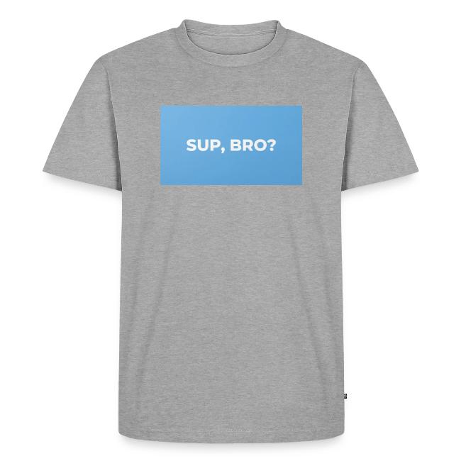SUP BRO TEE