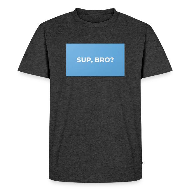 SUP BRO TEE