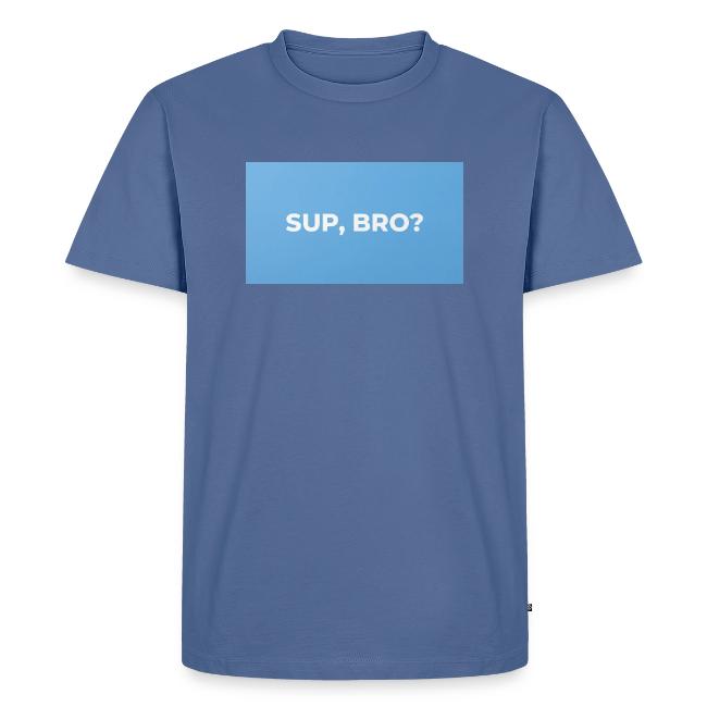 SUP BRO TEE
