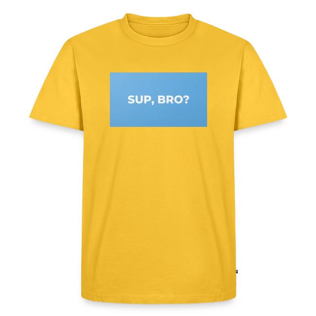 SUP BRO TEE