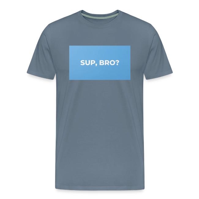 SUP BRO TEE