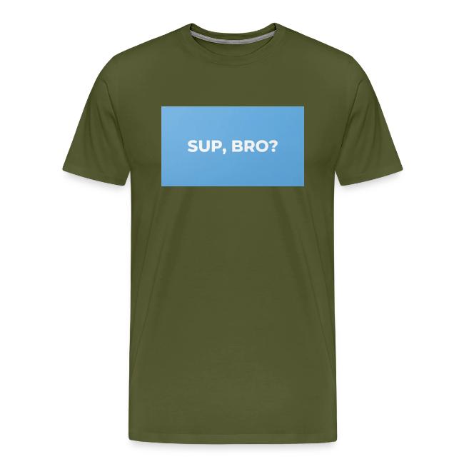 SUP BRO TEE