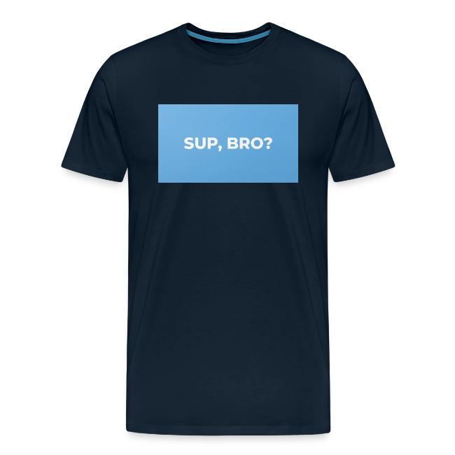 SUP BRO TEE