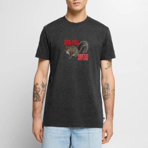 Are You Nuts? - Men's Premium T-Shirt