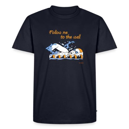 Follow me to the wall - Men's Premium T-Shirt