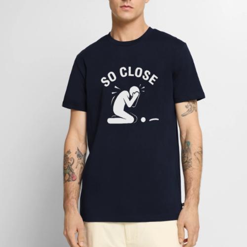 So Close Funny Missed Tap-in Quote Cotton - Men's Premium T-Shirt