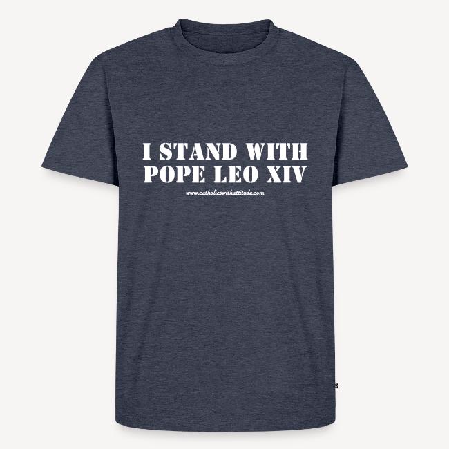 I STAND WITH POPE LEO XIV