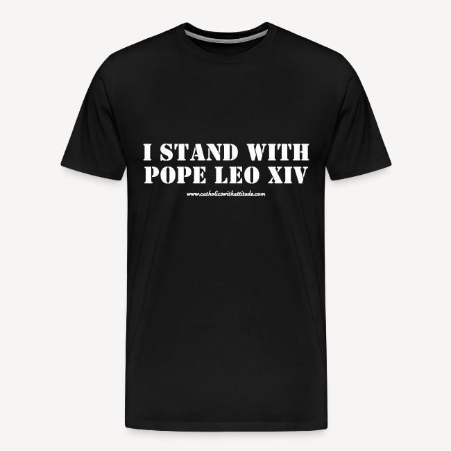 I STAND WITH POPE LEO XIV