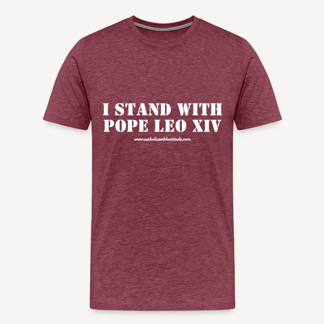 I STAND WITH POPE LEO XIV