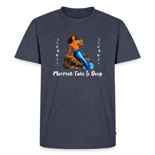 Merman Take It Deep - Men's Premium T-Shirt