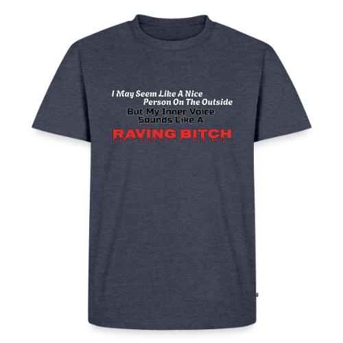 Raving Bitch - Men's Premium T-Shirt