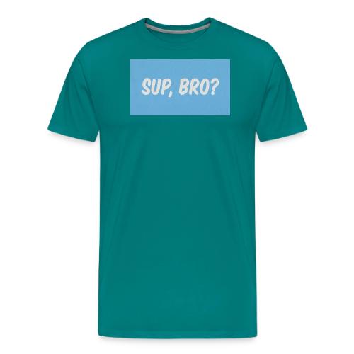 sup bro tee #2 - Men's Premium T-Shirt