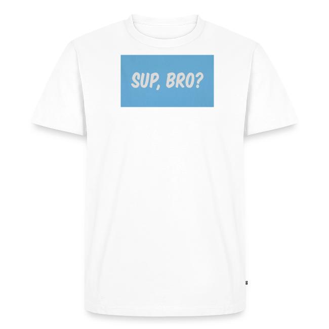 sup bro tee #2
