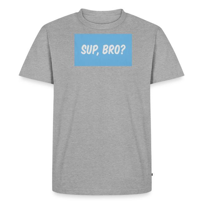 sup bro tee #2