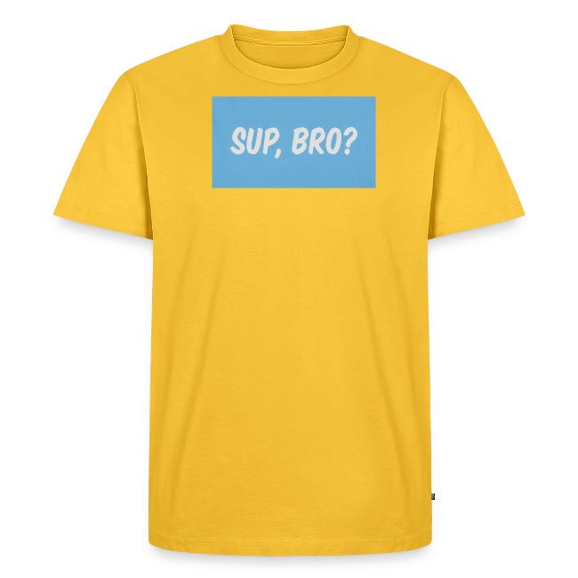 sup bro tee #2