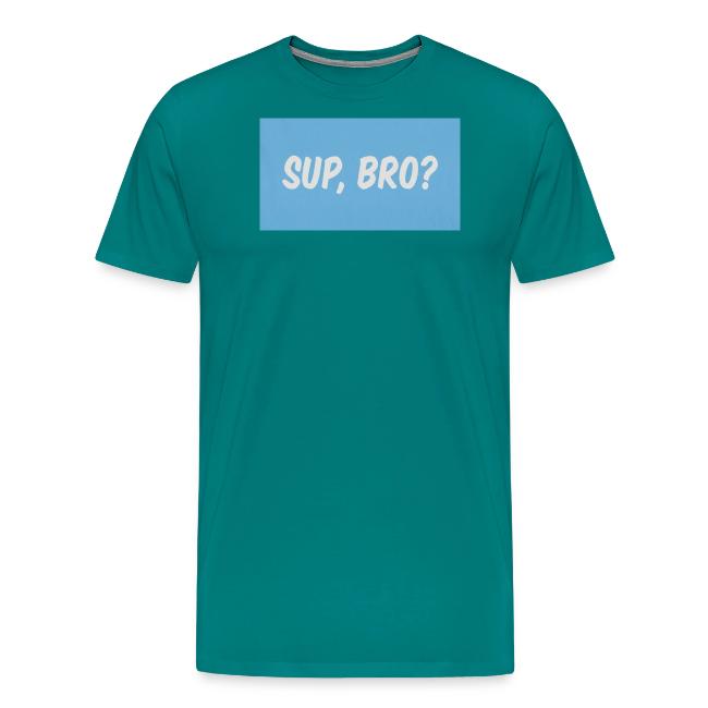 sup bro tee #2