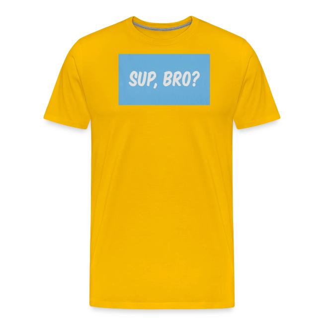 sup bro tee #2