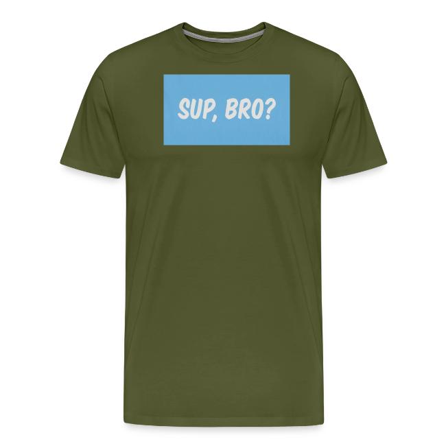 sup bro tee #2