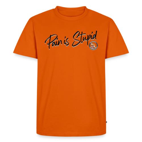 Pain Is Stupid black font - Men's Premium T-Shirt