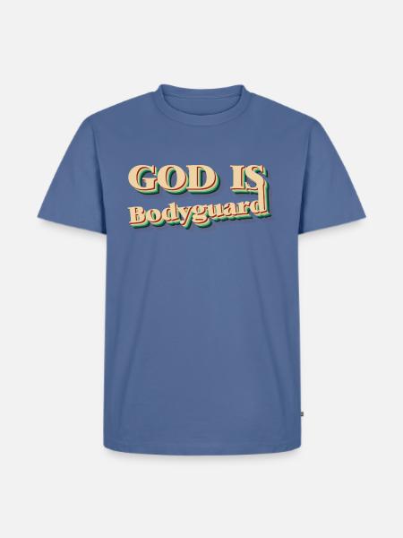GOD IS BODYGUARD - Men's Premium T-Shirt - stone blue