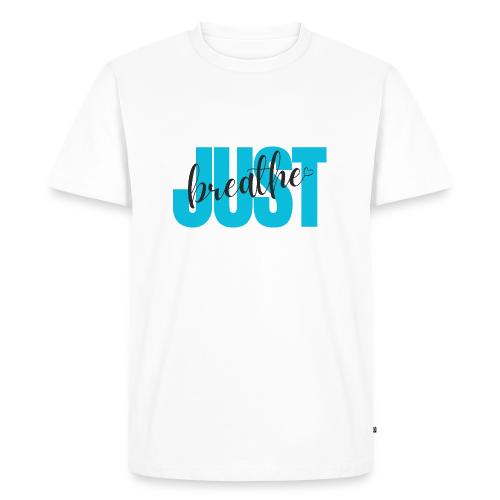 Just Breathe - Men's Premium T-Shirt