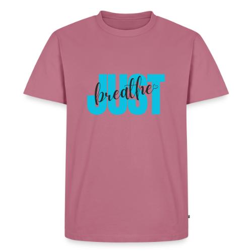 Just Breathe - Men's Premium T-Shirt