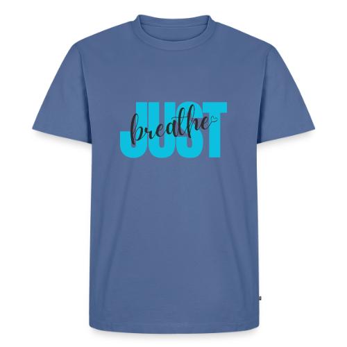 Just Breathe - Men's Premium T-Shirt