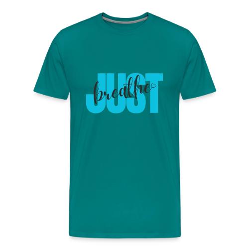 Just Breathe - Men's Premium T-Shirt