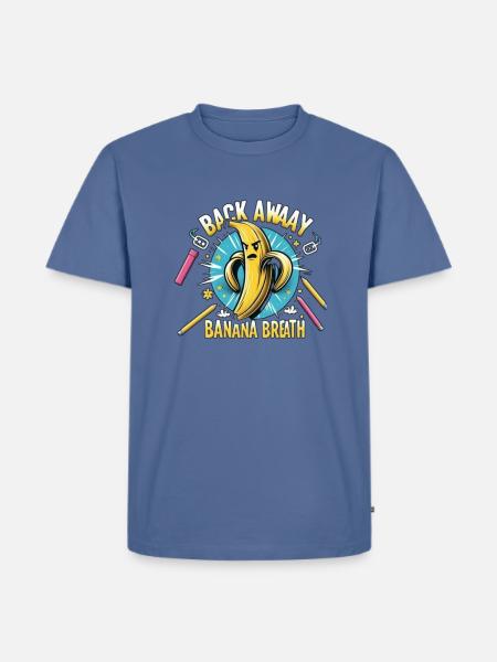 Back Away Banana Breath - Men's Premium T-Shirt - stone blue 