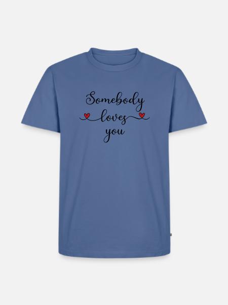Somebody loves you - Men's Premium T-Shirt - stone blue 