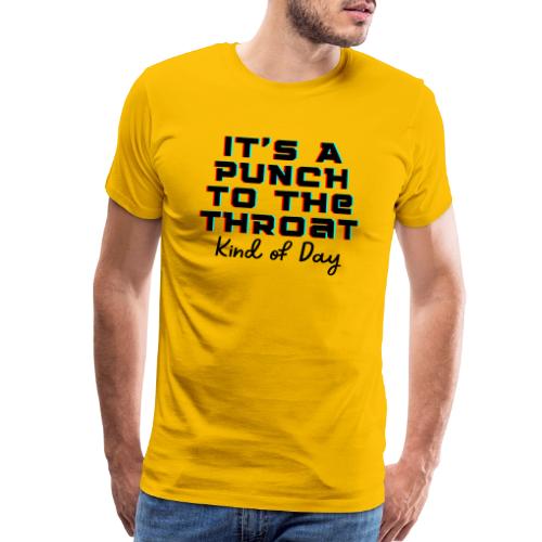 Punch to the Throat - Men's Premium T-Shirt
