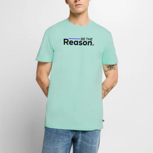 Be The Reason (black font) - Men's Premium T-Shirt