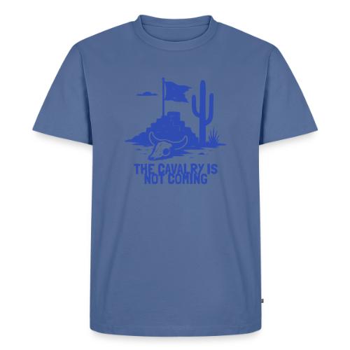 The Cavalry is Not Coming - Blue - Men's Premium T-Shirt