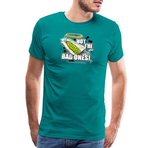 not the bad ones - Men's Premium T-Shirt