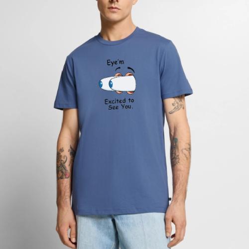 Eye m Excited to See You - Men's Premium T-Shirt