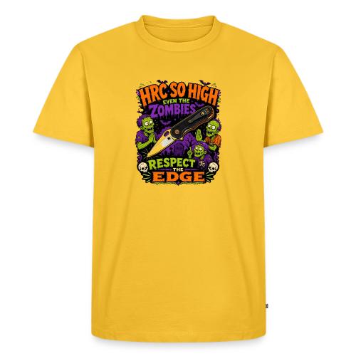 Funny HRC So High Even Zombies Respect The Edge - Men's Premium T-Shirt