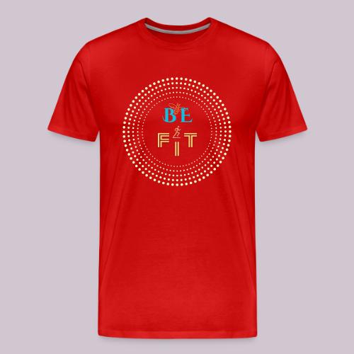 Be Fit - Men's Premium T-Shirt