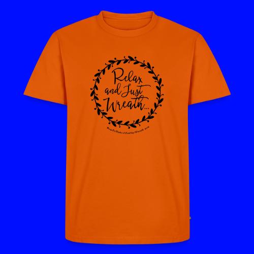 Relax and Just Wreath - Leaf Wreath - Men's Premium T-Shirt