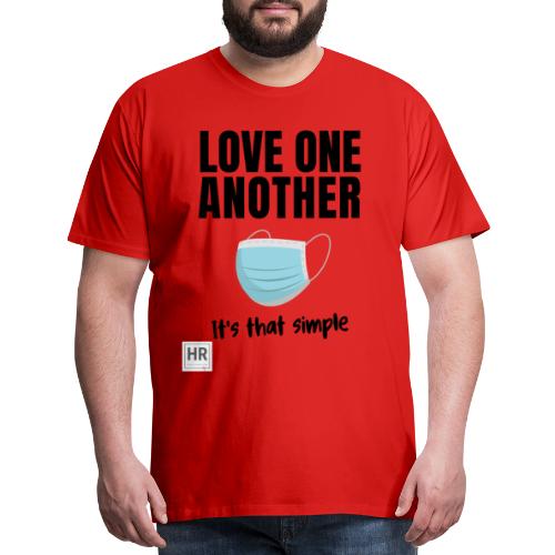 Love One Another - It's that simple - Men's Premium T-Shirt