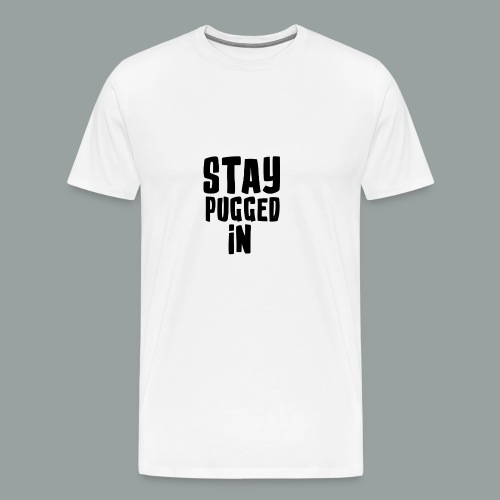 Stay Pugged In Clothing - Men's Premium T-Shirt