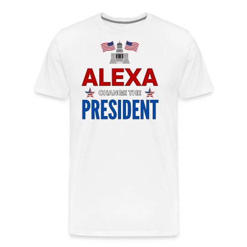 ALEXA, Change The PRESIDENT, White House USA Flags - Men's Premium T-Shirt