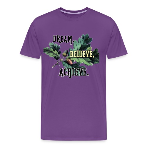 dream-believe-achieve - Men's Premium T-Shirt